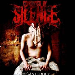 Consumed By Silence : Misanthropy